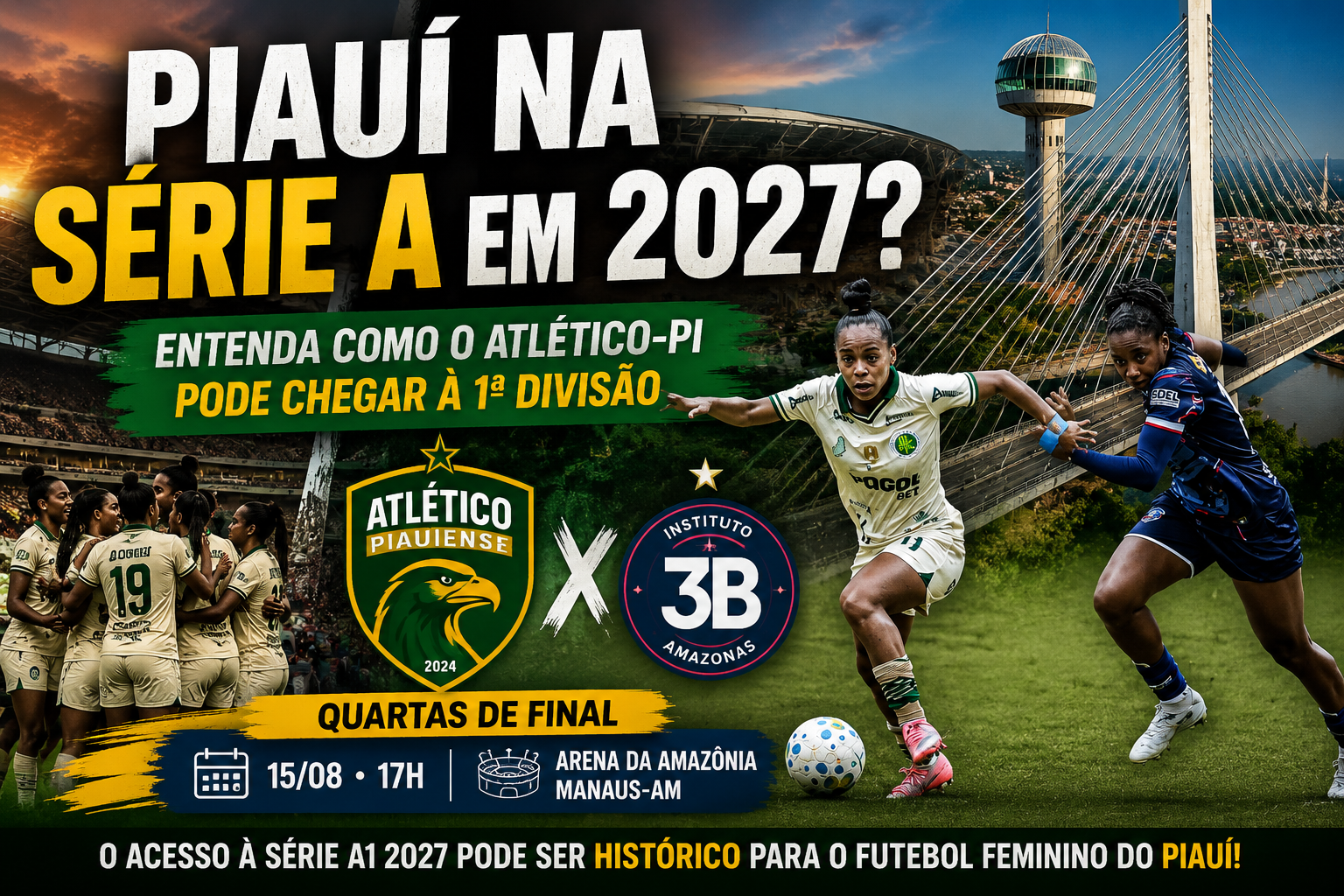Piauí pode chegar à elite em 2027: Atlético-PI está a dois jogos da Série A1